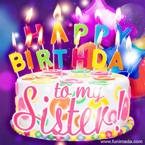 If your <b>sister</b> is literally the whole world for you. . Happy birthday sister gif with sound